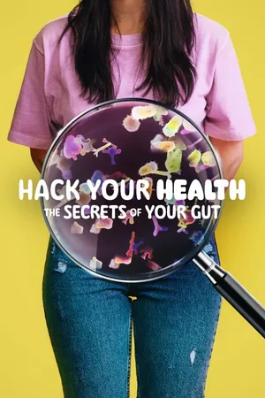 Hack your health: the secrets of your gut